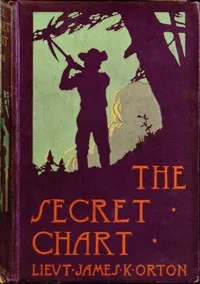 The Secret Chart; or, Treasure Hunting in Hayti — James Otis cover