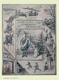Santa Claus, Kriss Kringle, or St. Nicholas: Fully Illustrated. — Anonymous cover