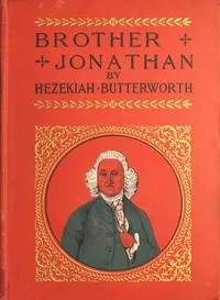 Brother Jonathan — Hezekiah Butterworth cover