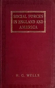 Social Forces in England and America — H. G. (Herbert George) Wells cover