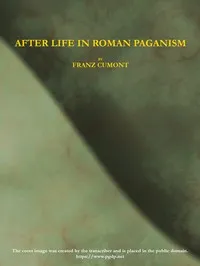 After Life in Roman Paganism — Franz Cumont cover