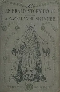 The Emerald Story Book: Stories and legends of spring, nature and Easter — Anonymous cover