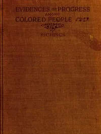 Evidences of Progress Among Colored People — G. F. Richings cover