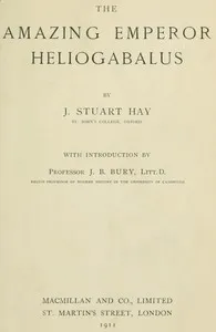 The Amazing Emperor Heliogabalus cover