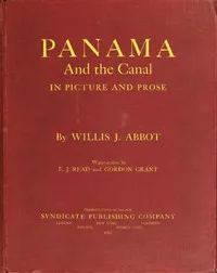 Panama and the Canal in Picture and Prose cover