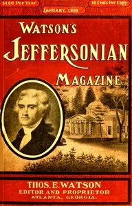 Watson's Jeffersonian Magazine, (Vol. III, No. 1), January, 1909 — Various cover