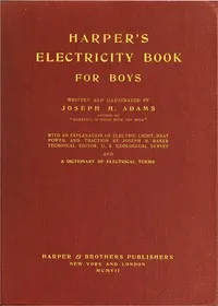 Harper's Electricity Book for Boys — Joseph H. (Joseph Henry) Adams cover