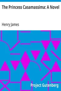 The Princess Casamassima: A Novel — Henry James cover