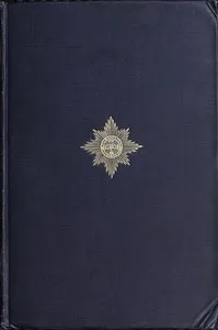 The Irish Guards in the Great War, Volume 1 (of 2) : $b The First Battalion — Rudyard Kipling cover