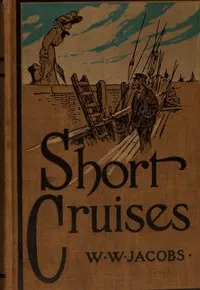 Short Cruises — W. W. (William Wymark) Jacobs cover