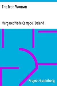 The Iron Woman — Margaret Wade Campbell Deland cover
