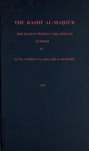 The Kashf al-mahjúb: The oldest Persian treatise on Súfiism — ‘Ali ibn ‘Usman Hujviri cover
