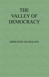 The Valley of Democracy — Meredith Nicholson cover
