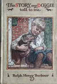 The Story My Doggie Told to Me — Ralph Henry Barbour cover