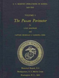 U.S. Marine Operations in Korea, 1950-1953, Volume 1 (of 5): The Pusan Perimeter — Lynn Montross cover