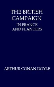 The British Campaign in France and Flanders—July to November, 1918 — Arthur Conan Doyle cover