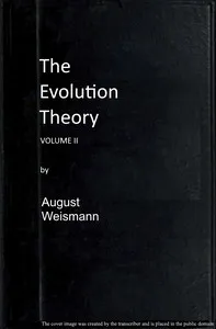 The Evolution Theory, Vol. 2 of 2 — August Weismann cover