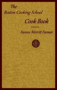 The Boston cooking-school cook book — Fannie Merritt Farmer cover