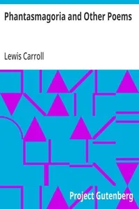 Phantasmagoria and Other Poems — Lewis Carroll cover