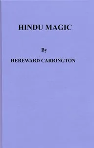Hindu Magic: An Expose of the Tricks of the Yogis and Fakirs of India — Hereward Carrington cover