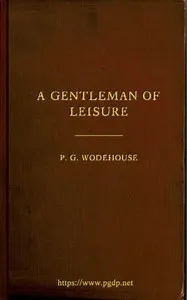 A Gentleman of Leisure — P. G. (Pelham Grenville) Wodehouse cover