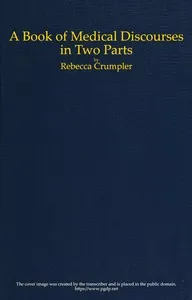A Book of Medical Discourses, in Two Parts — Rebecca Lee Crumpler cover