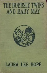 The Bobbsey Twins and Baby May — Laura Lee Hope cover