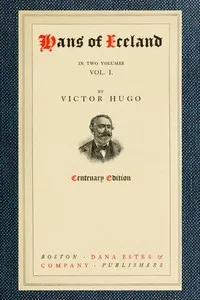 Hans of Iceland, Vol. 1 of 2 — Victor Hugo cover