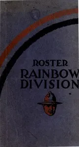Roster of the Rainbow division (Forty-Second) Major General Wm. A. Mann commanding — Harold Stanley Johnson cover