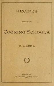 Recipes Used in the Cooking Schools, U. S. Army — United States. Army cover