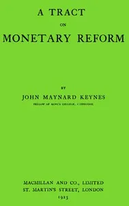 A Tract on Monetary Reform — John Maynard Keynes cover