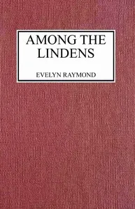 Among the Lindens — Evelyn Raymond cover