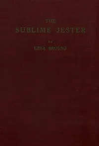 The Sublime Jester — Ezra S. Brudno cover