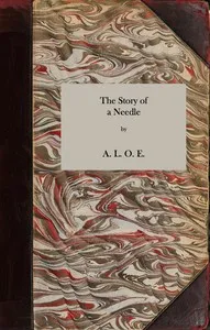 The Story of a Needle — A. L. O. E. cover