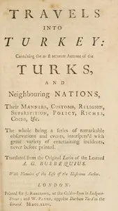 Travels into Turkey: Containing the most accurate account of the Turks, and neighbouring nations, their manners, customs, religion, superstition, policy, riches, coins, &c. — Ogier Ghislain de Busbecq cover