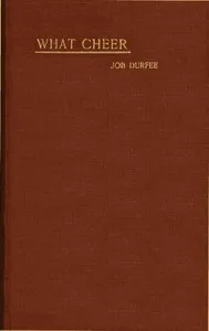 What Cheer; Or, Roger Williams in Banishment: A Poem — Job Durfee cover