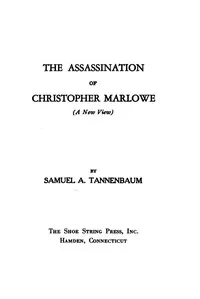 The Assassination of Christopher Marlowe (A New View) — Samuel A. (Samuel Aaron) Tannenbaum cover