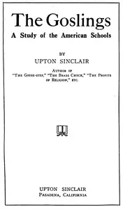 The Goslings: A Study of the American Schools — Upton Sinclair cover