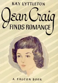 Jean Craig Finds Romance — Kay Lyttleton cover