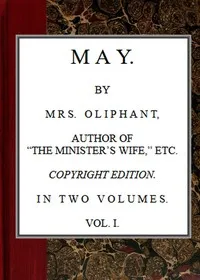May; vol. I — Mrs. (Margaret) Oliphant cover