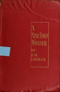 A Nine Days' Wonder — B. M. (Bithia Mary) Croker cover