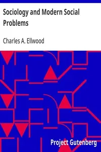 Sociology and Modern Social Problems — Charles A. (Charles Abram) Ellwood cover