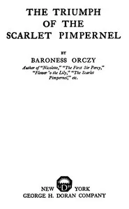 The Triumph of the Scarlet Pimpernel — Emmuska Orczy, Baroness Orczy cover