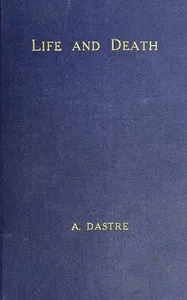 Life and death — A. (Albert) Dastre cover