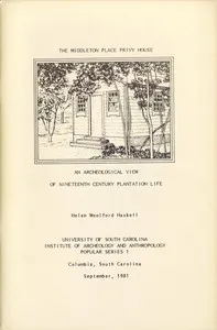 The Middleton Place Privy House: An Archeological View of Nineteenth Century Plantation Life — Helen Haskell cover
