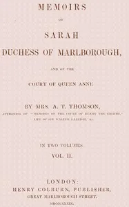Memoirs of Sarah, Duchess of Marlborough, and of the Court of Queen Anne Vol. 2 (of 2) cover