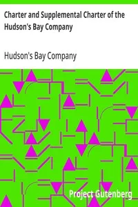 Charter and Supplemental Charter of the Hudson's Bay Company — Hudson's Bay Company cover