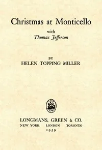 Christmas at Monticello with Thomas Jefferson — Helen Topping Miller cover