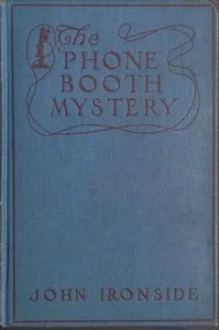 The 'Phone Booth Mystery — John Ironside cover