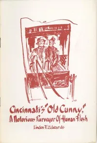 Cincinnati's "Old Cunny": A Notorious Purveyor of Human Flesh — Public Library of Fort Wayne and Allen County cover